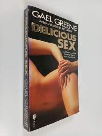 Delicious Sex : For Women.and the Men Who Want to Love Them Better