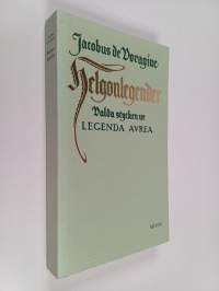 Helgonlegender : valda stycken ur Legenda aurea