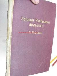 Sahatun puutavaran hinnasto standartti ja kuutiojalan hinnan mukaan...