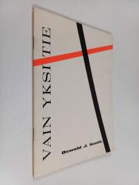 Vain yksi tie