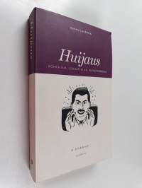 Huijaus : rohkaisua, johdattelua, psykoterroria
