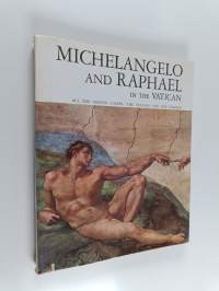 Michaelangelo and Raphael in the Vatican - All the Sistine Chapel, the Stanzas and the Loggias