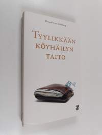 Tyylikkään köyhäilyn taito