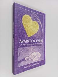 Avainten avain : tie pelottomuuteen ja parantumiseen