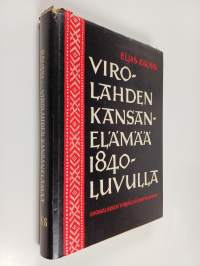 Virolahden Kansanelämää 1840-luvulla