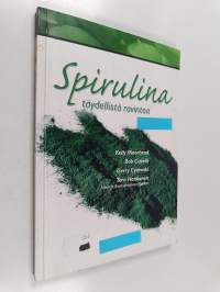 Spirulina : täydellistä ravintoa