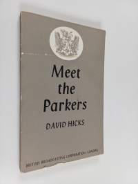 Meet the Parkers : English by radio : an intermediate course in spoken English