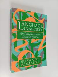 Language in society : an introduction to sociolinguistics