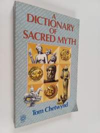 A Dictionary of Sacred Myth - The Language of Your Soul