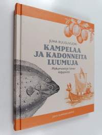 Kampelaa ja kadonneita luumuja : makumuistoja laivan kapyysista