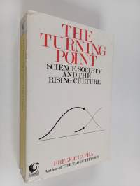 The Turning Point : science, society and the rising culture