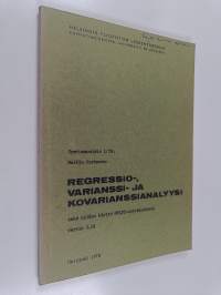 Regressio-, varianssi- ja kovarianssianalyysi sekä niiden käyttö HYLPS-ohjelmistossa