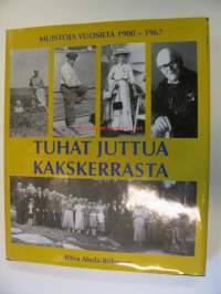 Tuhat juttua Kakskerrasta. v.1900-1967
