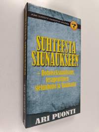 Suhteesta siunaukseen : homoseksuaalisuus, terapeuttinen sielunhoito ja Raamattu