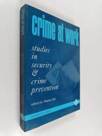 Crime at work volume 1 - Studies in security and crime prevention