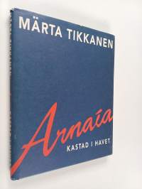 Arnaía, kastad i havet