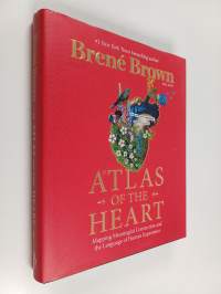 Atlas of the heart : mapping meaningful connection and the language of human experience