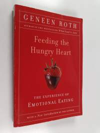 Feeding the Hungry Heart : The Experience of Emotional Eating