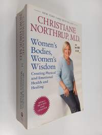 Women&#039;s Bodies, Women&#039;s Wisdom : Creating Physical and Emotional Health and Healing : Revised and updated