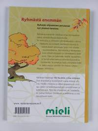 Ryhmästä enemmän : käsikirja ryhmänohjaajan taitoja tarvitsevalle