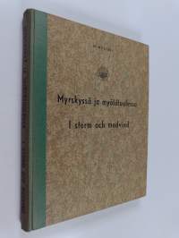 Myrskyssä ja myötätuulessa = I storm och medvind