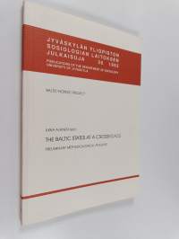 The Baltic States at a crossroads : preliminary methodological analyses
