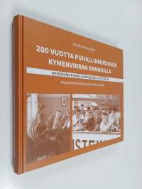 200 vuotta puhallinmusiikkia Kymenvirran rannoilla - Heinolan puhallinmusiikin historiaa : Heinolan Musiikinystävät 80 vuotta