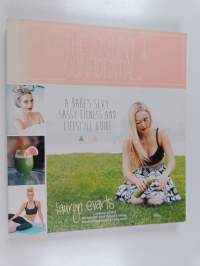 The Skinny Confidential : A Babe&#039;s Sexy, Sassy Health and Lifestyle Guide