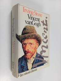 Vincent van Gogh : hän rakasti elämää