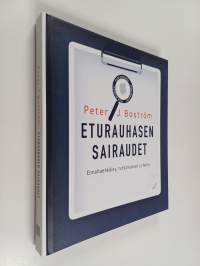 Eturauhasen sairaudet : ennaltaehkäisy, tutkimukset ja hoito
