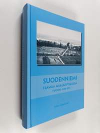 Suodenniemi : elämää maalaispitäjässä vuosina 1540-1939