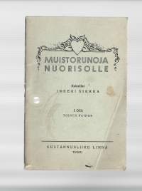 Muistorunoja nuorisolle. 1 / kokoillut Inkeri Sirkka.TKustantaja toiminimi Vakka Turku