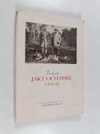 Finlands jakt- och fisketidskrift : organ för Finlands allmänna jägarförbund och Finlands sportfiskarförbund, 1940 - Trettiofemte årgången