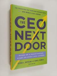 The CEO Next Door - The 4 Behaviors that Transform Ordinary People into World-Class Leaders