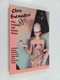 Close encounters : film, feminism, and science fiction