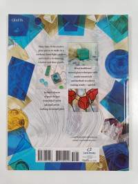 Stained Glass - Stylish Designs and Practical Projects to Make in a Weekend