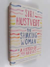 The shaking woman or A history of my nerves