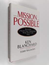 Mission possible : becoming a world-class organization while there&#039;s still time
