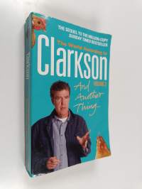 And Another Thing : The World According to Clarkson