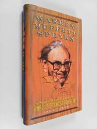 Warren Buffett speaks : wit and wisdom from the world&#039;s greatest investor