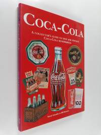 Coca-Cola : A Collector&#039;s Guide to New and Vintage Coca-Cola Memorabilia