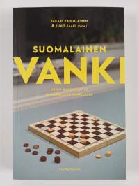 Suomalainen vanki : arjen rakenteet ja elämänlaatu vankilassa - Arjen rakenteet ja elämänlaatu vankilassa