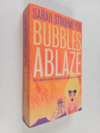 Bubbles Ablaze