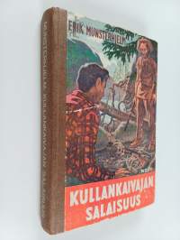 Kullankaivajan salaisuus : seikkailukertomus nuorisolle