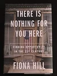 There is nothing for you here : Finding the opportunity in the 21st. century