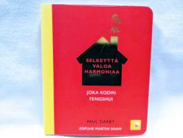 Selkeyttä, valoa, harmoniaa : joka kodin fengshui