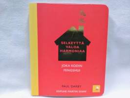 Selkeyttä, valoa, harmoniaa : joka kodin fengshui