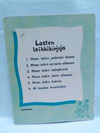 Miten leikin kotona : askartelutehtäviä ja leikkejä 7-12 vuotiaille lapsille nro 5