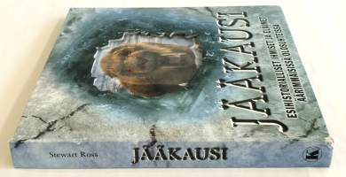 Jääkausi - Esihistorialliset ihmiset ja eläimet äärimmäisissä olosuhteissa