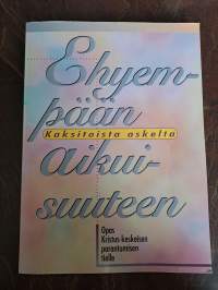 Ehyempään aikuisuuteen : kaksitoista askelta